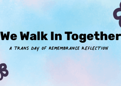 We Walk in Together: A TDOR Reflection